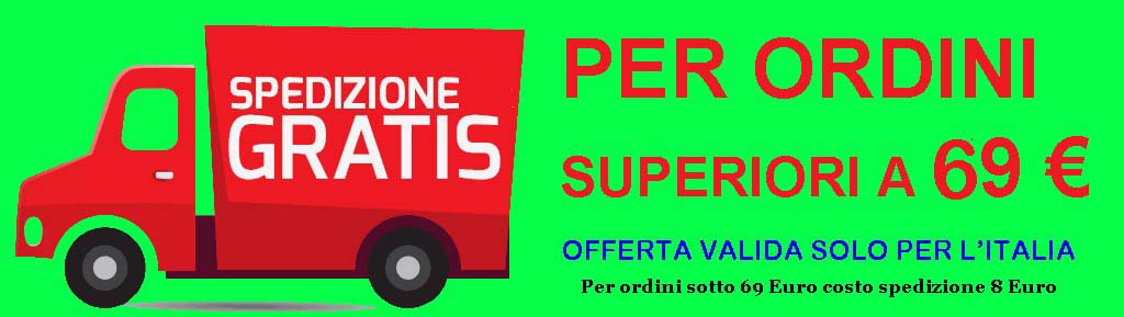 Spedizione gratis per ordini oltre 69 Euro. Per gli ordini sotto i 69 euro costo spedizione 8 Euro