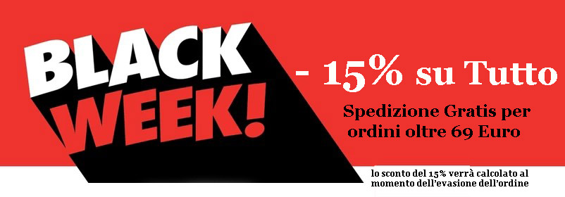 Black Week Sconto 15% su Tutto + Spedizione gratis per ordini oltre 69 Euro